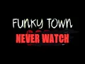 The Dark Truth Behind Funky Town The Internet s Most Forbidden