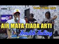 Download Lagu AIR MATA TIADA ARTI - VOC. FENDIK | PENDOWO NDESO