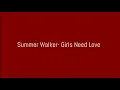 Summer Walker - Girls Need Love