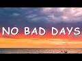 Lagu Macklemore - 'NO BAD DAYS' (Lyrics)