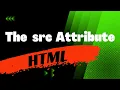 HTML - The src attribute