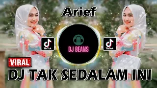 Download DJ TAK SEDALAM INI ARIEF | KINI KAU DATANG ESOK KAU PERGI TIKTOK TERBARU 2021 FULL BASS MP3