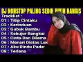 Download Lagu DJ NONSTOP FULL ALBUM TITIP CINTAKU - REMIX PALING SEDIH BIKIN NANGIS