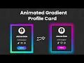 Create an Animated Gradient Profile Card with Hover Effects Full HTML CSS Tutorial