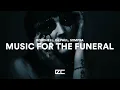 Lagu Kordhell, DJ Paul, SXMPRA  -  MUSIC FOR THE FUNERAL