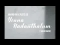 Arvind Raj x PLSTC.CO Yenna Nadanthalum Video Cover by Sharan Selvarajoo