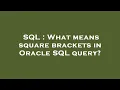 SQL What means square brackets in Oracle SQL query