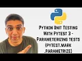 Python Unit Testing With Pytest 3 - Parameterizing tests pytest mark parametrize