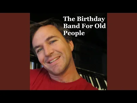 Download MP3 Happy Birthday Old Guy (You're Getting Old)