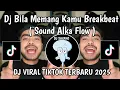 Download Lagu DJ KAMULAH SATU SATUNYA SESAKIT APAPUN KAN KU LEWATI | DJ BILA MEMANG KAMU BREAKBEAT ALKA FLOW VIRAL