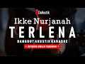 Download Lagu terlena - ikke nurjanah (akustik karaoke) | zinidin zidan version