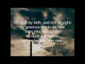 We Walk by Faith, and Not by Sight (#244 Common Praise 1998 - Easter) Henry Alford Marty Haugen