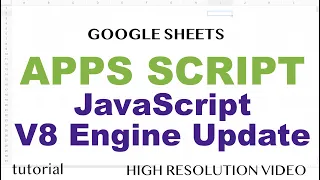 Google Apps Script JavaScript 2020 Update - V8 Engine