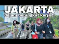 Download Lagu MELIHAT SUASANA KOTA JAKARTA DI JAM BERANGKAT KERJA, APAKAH RAMAI PEJALAN KAKI ?!