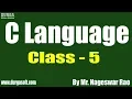C Language tutorials Class - 5 by Mr Nageswar Rao on 08-04-2020 6PM