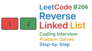 LeetCode Reverse Linked List Coding Interview Problem Solved Step-by-Step