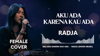 radja aku ada karena kau ada video lyric female cover 