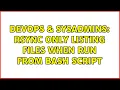 DevOps SysAdmins RSYNC only listing files when run from bash script