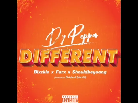 Download MP3 Dr Peppa ft Blxckie x Farx x Shouldbeyuang - DIFFERENT