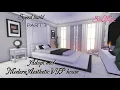 PART 3 - My modern aesthetic VIP house office bedroom bathroom