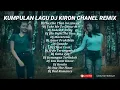 FULL ALBUM DJ TERBARU  KIRON CHANEL (kumpulan lagu DJ terbaru viral)