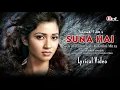 Suna Hai | Female Version (LYRICS) Sanak | Shreya Ghoshal | Vidyut J | Rukmini M | Rashmi V | Jeet G
