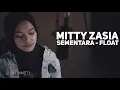 Download Lagu Sementara - Float |  Mitty Zasia Cover