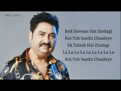 Download MP3 Badi Udaas Hai Zindagi (Koi Toh Saathi Chaahiye) Full Song With Lyrics By Kumar Sanu