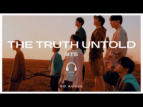 Download MP3 BTS (방탄소년단) - The Truth Untold (Feat. Steve Aoki) [8D AUDIO] 🎧USE HEADPHONES🎧