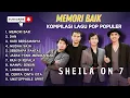 Download Lagu SHEILA ON 7 - MEMORI BAIK - DAN - HARI BERSAMANYA || LAGU POP TERPOPULER 2025