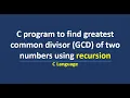 C program to find gcd of 2 numbers using recursion