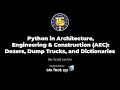Python in Architecture Engineering Construction AEC Dozers Dump Trucks and Dictionaries