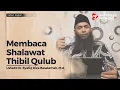 Download Lagu Membaca Shalawat Thibil Qulub? - Ustadz Dr  Syafiq Riza basalamah, MA
