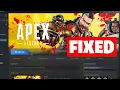 How To Fix Apex Legends Not Launching From Steam 2026