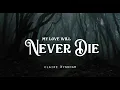My Love Will Never Die - Claire Wyndham (LYRICS)