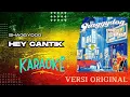 Download Lagu [KARAOKE] HEY CANTIK - SHAGGYDOG