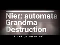 Nier: Automata OST - Grandma (destruction) with lyrics