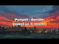 Download Lagu Pompeii - Bastille (speed up \u0026 reverb)