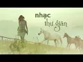 Download Lagu Nhạc Không Lời Thư Giãn Giảm Căng Thẳng Mệt Mỏi ♥ Tan Chảy Cùng Giai Điệu Cuộc Sống ♪
