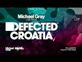 Download Lagu Michael Gray Defected Croatia Set 01/08/25