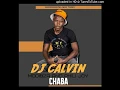 Dj calvin ft phili joy and modibza - chaba