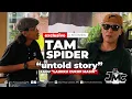 Download Lagu 12 | Interview With Tam Spider [ Exclusive]