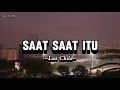 Download Lagu Last Child -Saat saat itu ( lirik lagu/ lyrics song)