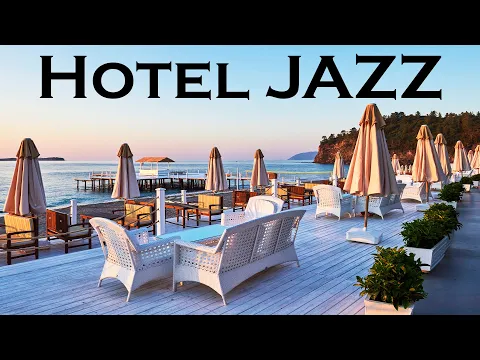 Download MP3 Relax Music - Hotel JAZZ - Seaside  Summer Jazz for Relax, Work & Study