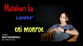 Download #musicdangdut#nusiccover# MATAHARIKU .Cover Eni monroe. by.H.Rhoma irama MP3