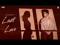 Download Lagu LAST LOVE (Official Video) | Kushagra | Saaheal | Bharath | Ur Debut