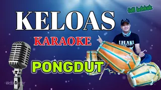 Download KELOAS | KARAOKE KOPLO | GENDANG RAMPAK #pongdut MP3