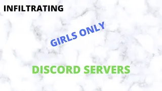 Infiltrating Girls Only Discord Servers