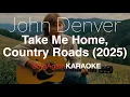 Download Lagu John Denver-Take Me Home, Country Roads (2025) (Karaoke Version) [Sing Again]