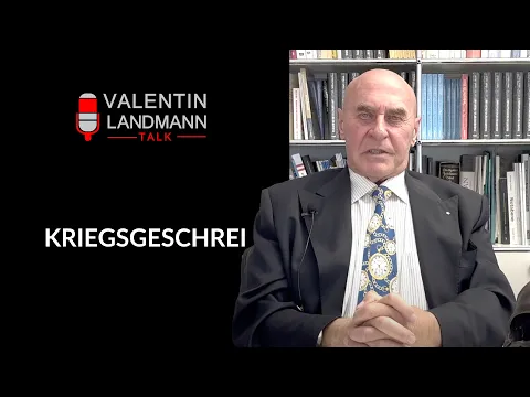 u0022KRIEGSGESCHREIu0022 - Valentin Landmann Talk Nr. 35/22